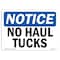 Signmission OSHA Notice, 5" Height, No Haul Trucks Sign, 7" X 5", Landscape OS-NS-D-57-L-14647 - alternate 1